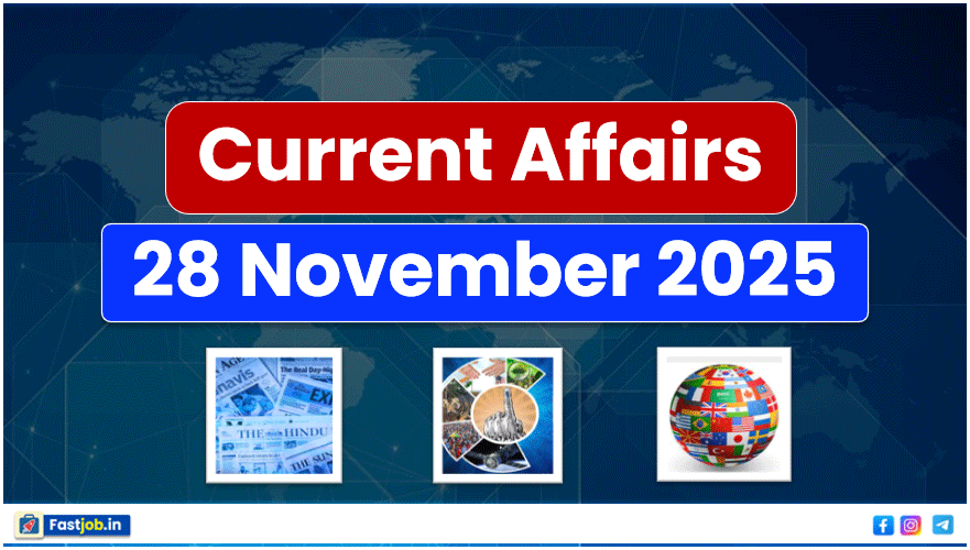 28 November Current Affairs 2025