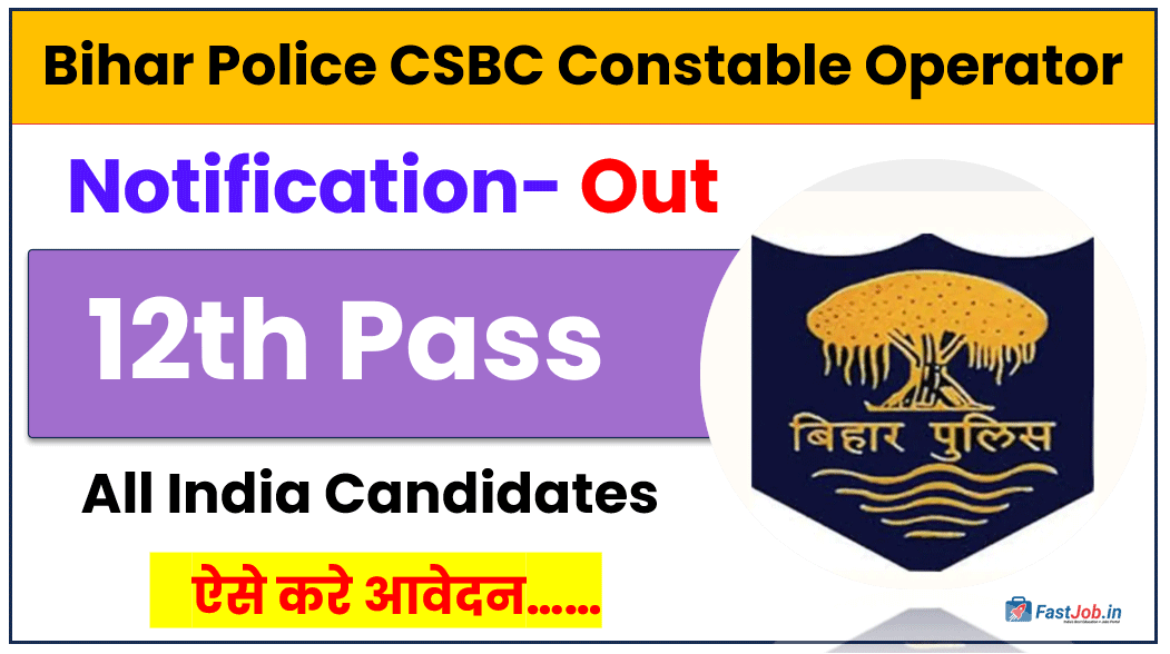 Bihar Police CSBC Constable Operator 2026