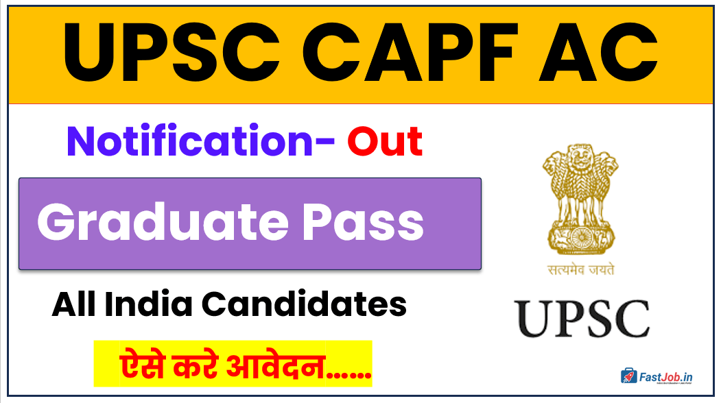 UPSC CAPF Notification
